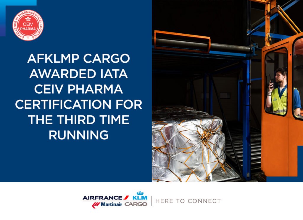 AFKL MARTINAIR Cargo awarded IATA´s CEIV Pharma certification￼