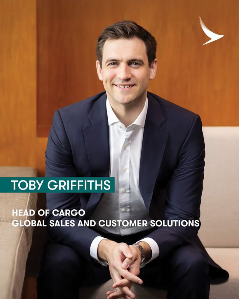 Toby Griffiths Joins Cathay Cargo to Lead Global Sales and Customer Solutions