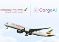 CargoAi, Ethiopian Cargo expand digital air freight capabilities